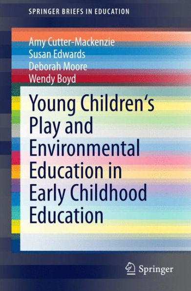 Young Children's Play and Environmental Education Early Childhood
