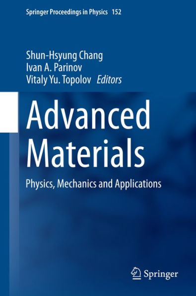 Advanced Materials: Physics, Mechanics and Applications