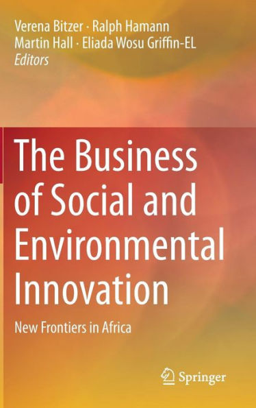 The Business of Social and Environmental Innovation: New Frontiers Africa