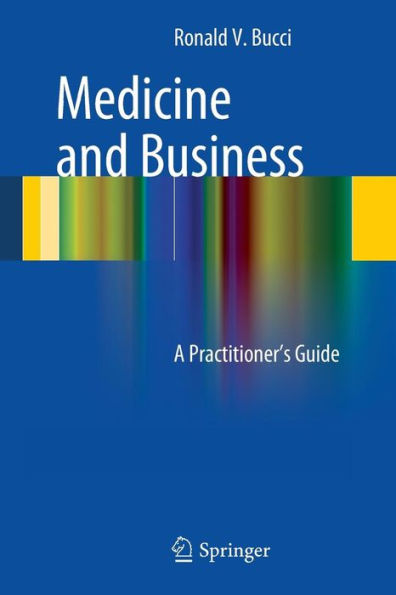 Medicine and Business: A Practitioner's Guide