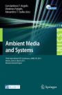 Ambient Media and Systems: Third International ICST Conference, AMBI-SYS 2013, Athens, Greece, March 15, 2013, Revised Selected Papers