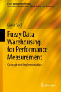 Fuzzy Data Warehousing for Performance Measurement: Concept and Implementation