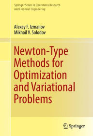 Title: Newton-Type Methods for Optimization and Variational Problems, Author: Alexey F. Izmailov