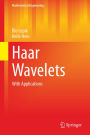 Haar Wavelets: With Applications