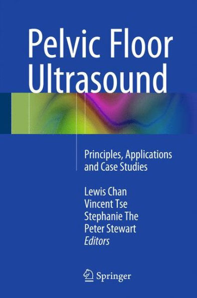 Pelvic Floor Ultrasound: Principles, Applications and Case Studies