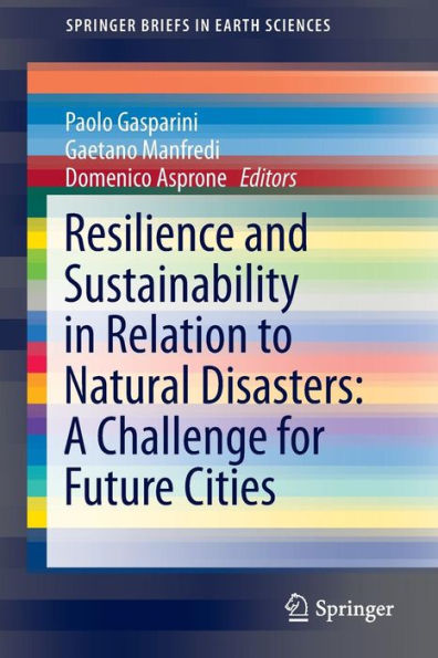 Resilience and Sustainability Relation to Natural Disasters: A Challenge for Future Cities