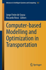 Title: Computer-based Modelling and Optimization in Transportation, Author: Jorge Freire Sousa