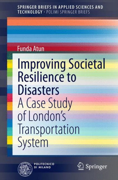 Improving Societal Resilience to Disasters: A Case Study of London's Transportation System