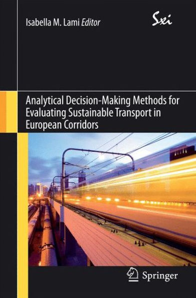 Analytical Decision-Making Methods for Evaluating Sustainable Transport European Corridors