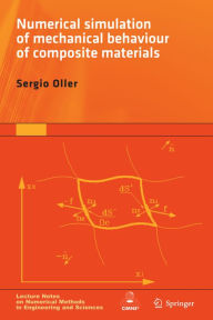 Title: Numerical Simulation of Mechanical Behavior of Composite Materials, Author: Sergio Oller