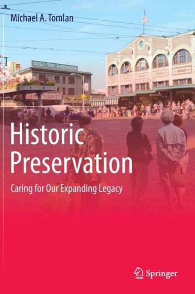 Historic Preservation: Caring for Our Expanding Legacy