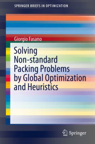 Title: Solving Non-standard Packing Problems by Global Optimization and Heuristics, Author: Giorgio Fasano