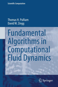 Title: Fundamental Algorithms in Computational Fluid Dynamics, Author: Thomas H. Pulliam