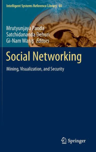 Title: Social Networking: Mining, Visualization, and Security, Author: Mrutyunjaya Panda