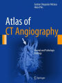 Atlas of CT Angiography: Normal and Pathologic Findings