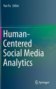 Title: Human-Centered Social Media Analytics, Author: Yun Fu
