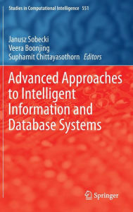 Title: Advanced Approaches to Intelligent Information and Database Systems, Author: Janusz Sobecki