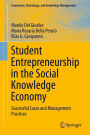 Student Entrepreneurship in the Social Knowledge Economy: Successful Cases and Management Practices