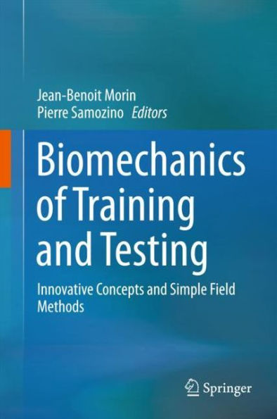 Biomechanics of Training and Testing: Innovative Concepts and Simple Field Methods