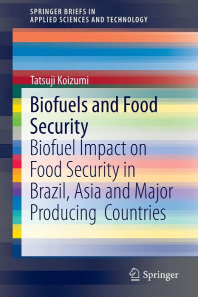 Biofuels and Food Security: Biofuel Impact on Security Brazil, Asia Major Producing Countries