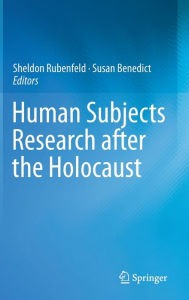 Title: Human Subjects Research after the Holocaust, Author: Sheldon Rubenfeld