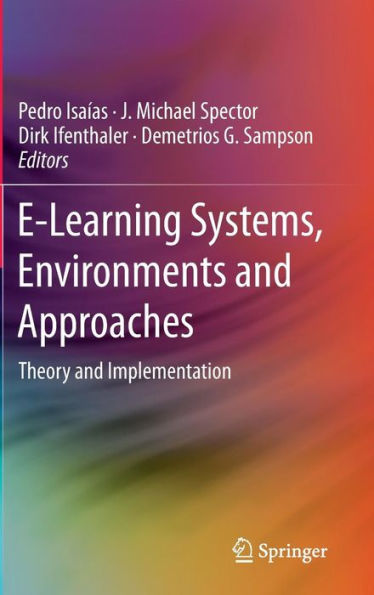 E-Learning Systems, Environments and Approaches: Theory Implementation