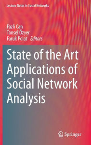 Title: State of the Art Applications of Social Network Analysis, Author: Fazli Can