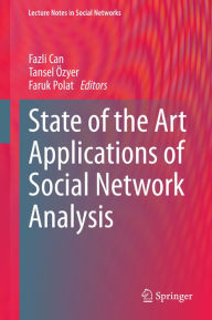 Title: State of the Art Applications of Social Network Analysis, Author: Fazli Can