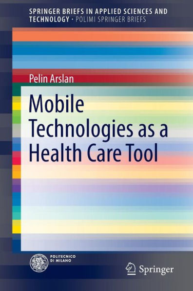 Mobile Technologies as a Health Care Tool