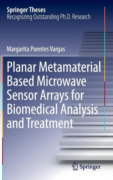 Planar Metamaterial Based Microwave Sensor Arrays for Biomedical Analysis and Treatment