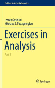 Title: Exercises in Analysis: Part 1, Author: Leszek Gasinksi