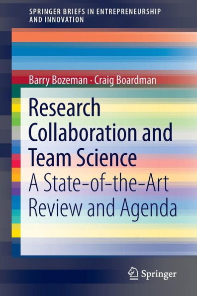 Research Collaboration and Team Science: A State-of-the-Art Review Agenda