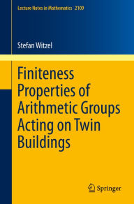 Title: Finiteness Properties of Arithmetic Groups Acting on Twin Buildings, Author: Stefan Witzel