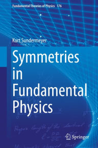 Title: Symmetries in Fundamental Physics, Author: Kurt Sundermeyer