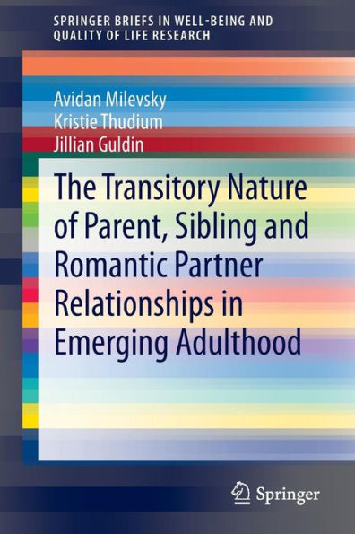 The Transitory Nature of Parent, Sibling and Romantic Partner Relationships Emerging Adulthood