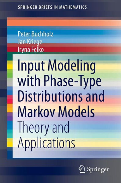 Input Modeling with Phase-Type Distributions and Markov Models: Theory Applications