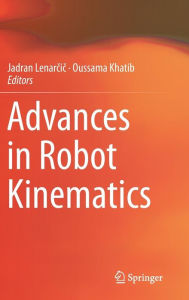 Title: Advances in Robot Kinematics, Author: Jadran Lenarcic
