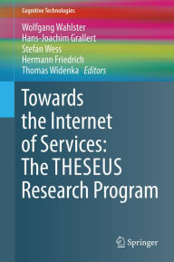 Title: Towards the Internet of Services: The THESEUS Research Program, Author: Wolfgang Wahlster