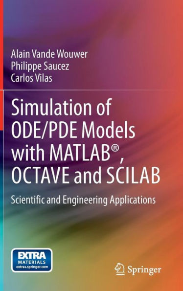 Simulation of ODE/PDE Models with MATLABï¿½, OCTAVE and SCILAB: Scientific and Engineering Applications