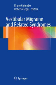 Title: Vestibular Migraine and Related Syndromes, Author: Bruno Colombo