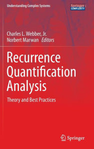 Title: Recurrence Quantification Analysis: Theory and Best Practices, Author: Charles L. Webber