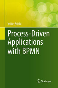 Title: Process-Driven Applications with BPMN, Author: Volker Stiehl
