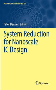 Title: System Reduction for Nanoscale IC Design, Author: Peter Benner