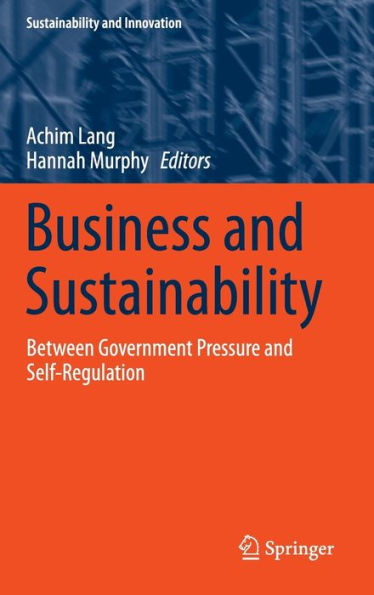 Business and Sustainability: Between Government Pressure Self-Regulation