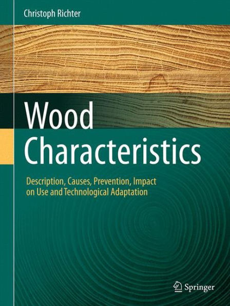 Wood Characteristics: Description, Causes, Prevention, Impact on Use and Technological Adaptation