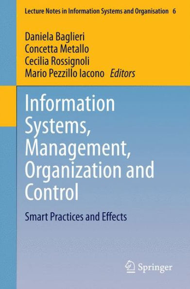 Information Systems, Management, Organization and Control: Smart Practices Effects