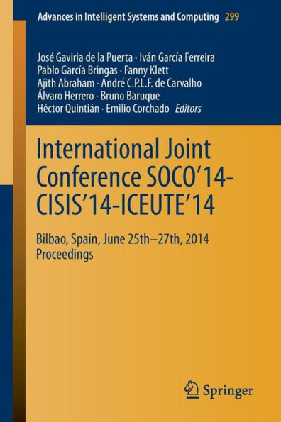 International Joint Conference SOCO'14-CISIS'14-ICEUTE'14: Bilbao, Spain, June 25th-27th, 2014, Proceedings