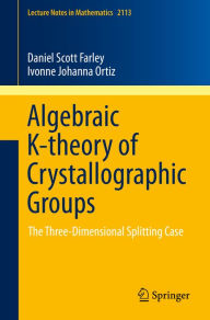 Title: Algebraic K-theory of Crystallographic Groups: The Three-Dimensional Splitting Case, Author: Daniel Scott Farley