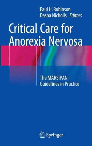 Critical Care for Anorexia Nervosa: The MARSIPAN Guidelines Practice