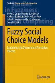 Title: Fuzzy Social Choice Models: Explaining the Government Formation Process, Author: Peter C. Casey